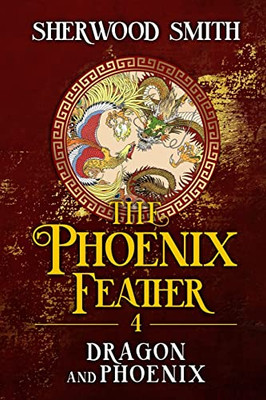 The Phoenix Feather IV: Dragon and Phoenix - Paperback