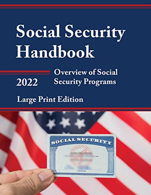 Social Security Handbook 2022: Overview of Social Security Programs - 9781636710570
