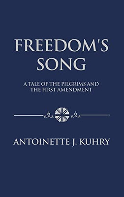 Freedom's Song: A Tale of the Pilgrims and the First Amendment