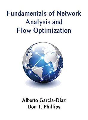 Fundamentals of Network Analysis and Flow Optimization