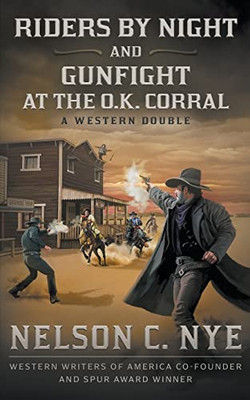 Riders By Night and Gunfight At The O.K. Corral: A Western Double