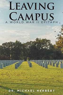 Leaving Campus: A World War II Epitaph - Paperback