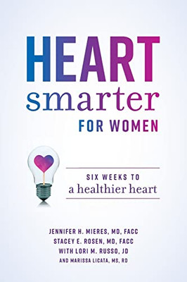 Heart Smarter for Women: Six Weeks to a Healthier Heart