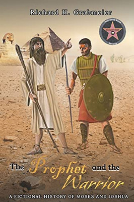 The Prophet and the Warrior: A Fictional History of Moses and Joshua - Paperback