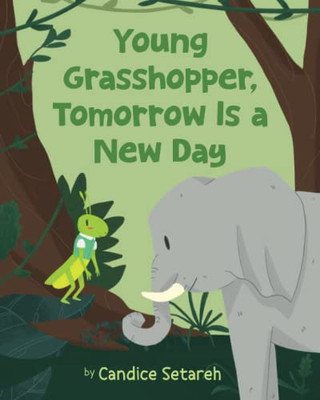 Young Grasshopper, Tomorrow Is a New Day - Paperback