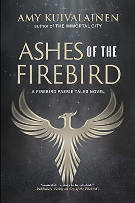 Ashes of the Firebird (The Firebird Faerie Tales) - Paperback