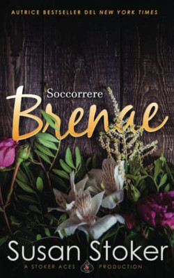 Soccorrere Brenae (Armi & Amori: Verso Il Futur) (Italian Edition)