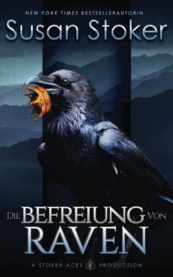 Die Befreiung von Raven (Die Mountain Mercenaries) (German Edition)