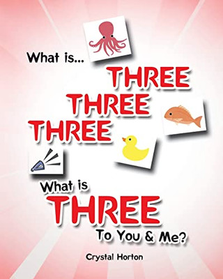 What is Three Three Three-What is Three to You and Me? - Paperback