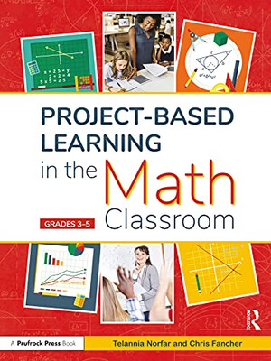 Project-Based Learning in the Math Classroom (Grades 3-5)