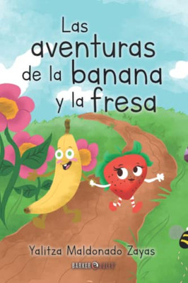Las aventuras de la banana y la fresa (Spanish Edition)