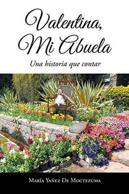 Valentina, Mi Abuela: Una historia que contar (Spanish Edition)