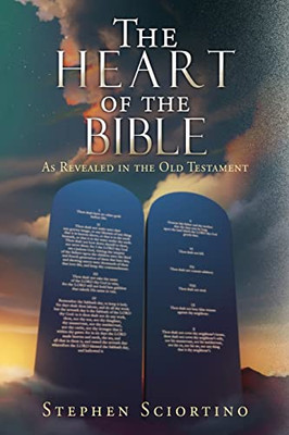 The Heart of the Bible: As Revealed in the Old Testament - Paperback