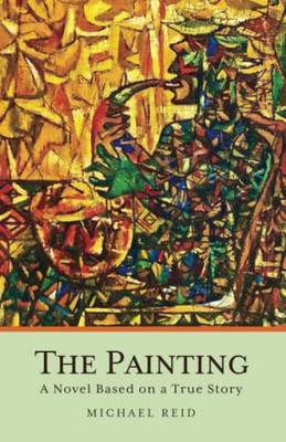 The Painting: A Novel Based on a True Story - Paperback