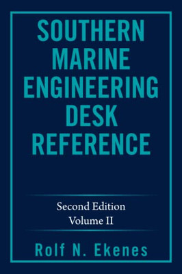 SOUTHERN MARINE ENGINEERING DESK REFERENCE: Second Edition Volume II