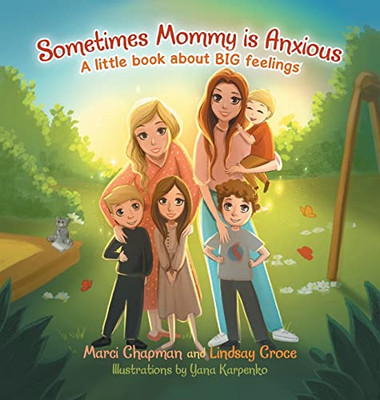 Sometimes Mommy Is Anxious: A Little Book About Big Feelings - Hardcover