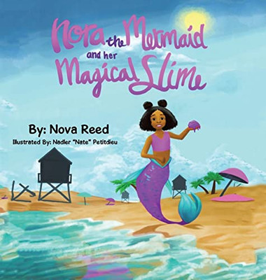 Nora the Mermaid and Her Magical Slime - Hardcover