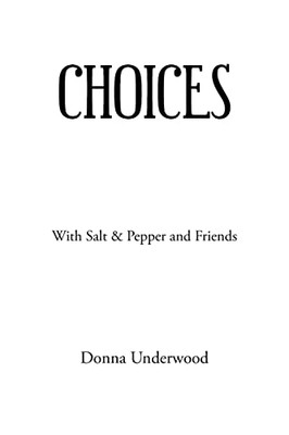 Choices: With Salt & Pepper and Friends - Paperback