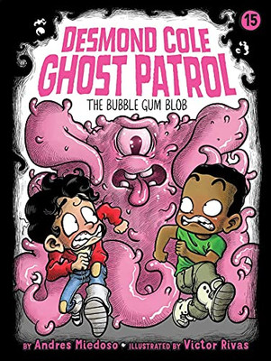 The Bubble Gum Blob (15) (Desmond Cole Ghost Patrol) - Paperback