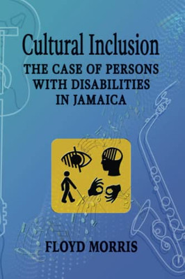 Cultural Inclusion: The Case of Persons with Disabilities in Jamaica