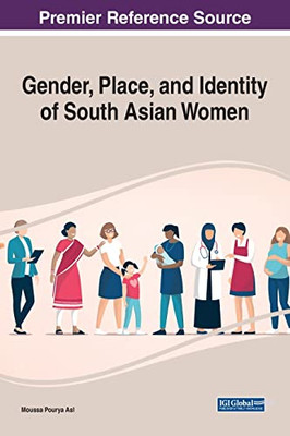 Gender, Place, and Identity of South Asian Women - Hardcover