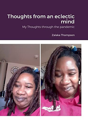Thoughts from an eclectic mind: My Thoughts through the pandemic