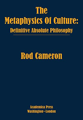 The Metaphysics of Culture: Definitive Absolute Philosophy