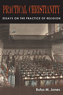 Practical Christianity: Essays on the Practice of Religion