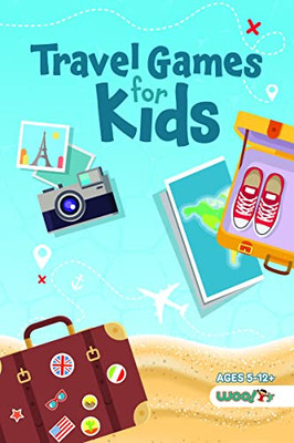 Travel Games for Kids: Over 100 Activities Perfect for Traveling with Kids (Ages 5-12)