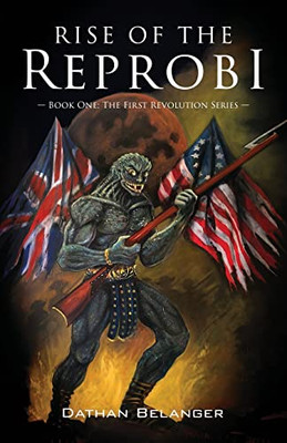 Rise of the Reprobi: Book One: The First Revolution Series - Paperback