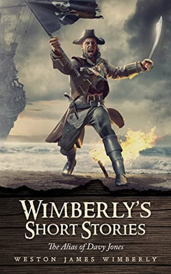Wimberly's Short Stories: The Alias of Davy Jones - Paperback