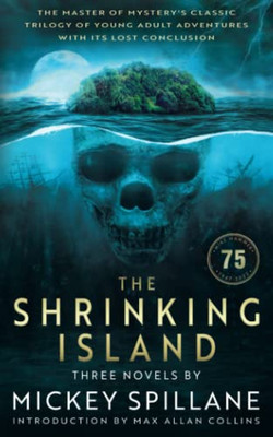 The Shrinking Island: Three Novels by Mickey Spillane