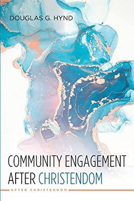Community Engagement after Christendom - Paperback