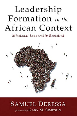Leadership Formation in the African Context: Missional Leadership Revisited