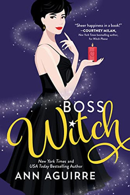 Boss Witch: An Opposites Attract Paranormal Rom-Com (Fix-It Witches, 2)