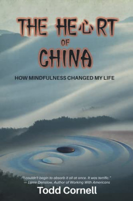 The Heart Of China: How Mindfulness Changed My Life