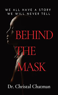 Behind the Mask: An Introvert's Perspective on Trauma, Perseverance, and Healing