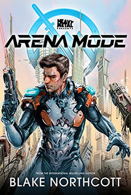 Heavy Metal Presents Arena Mode (1) (The Arena Mode Saga)