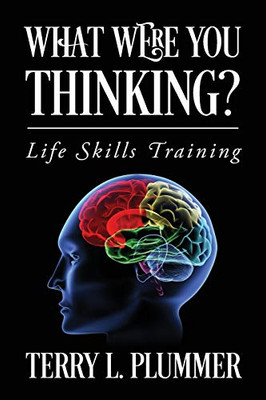 What Were You Thinking? Life Skills Training