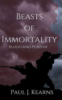 Beasts of Immortality: Blood and Purpose: Blood and Purpose