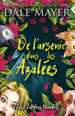 De larsenic dans les Azalées (Jolis Jardins Maudits) (French Edition)