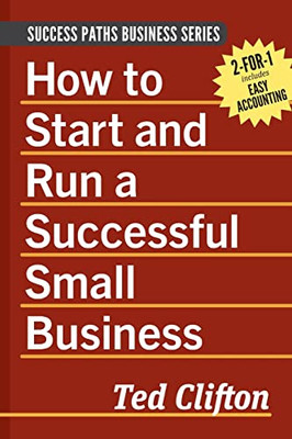 How to Start and Run a Successful Small Business (Success Paths Business)