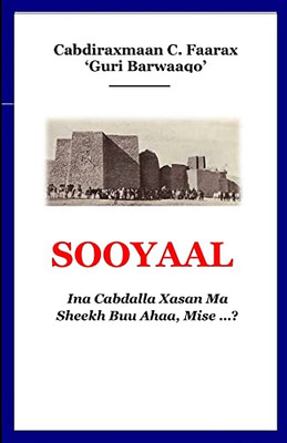 Sooyaal: Ina Cabdalla Xasan Ma Sheekh Buu Ahaa Mise...? (Somali Edition)