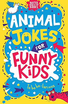 Animal Jokes for Funny Kids (6) (Buster Laugh-a-lot Books)
