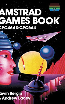 Amstrad Games Book: Cpc464 & Cpc664 (Retro Reproductions) - Hardcover