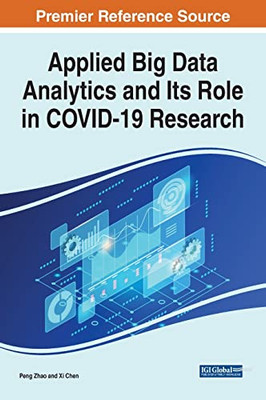 Applied Big Data Analytics and Its Role in COVID-19 Research - Hardcover