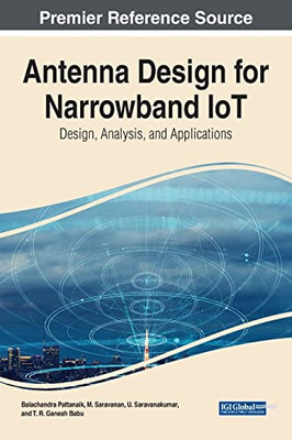 Antenna Design for Narrowband IoT: Design, Analysis, and Applications - Hardcover