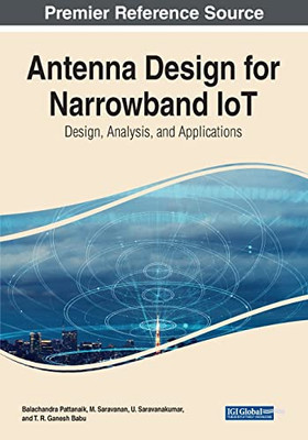 Antenna Design for Narrowband Iot: Design, Analysis, and Applications - Paperback