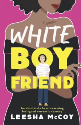 White Boyfriend: An absolutely heart-warming feel-good romantic comedy