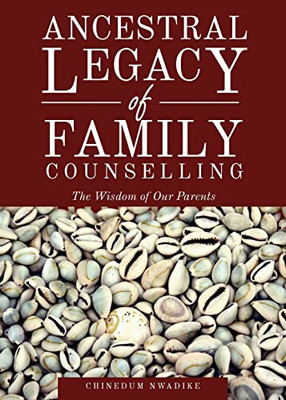 Ancestral Legacy of Family Counselling: The Wisdom of Our Parents